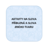 Slova příbuzná vs. slova jiného tvaru